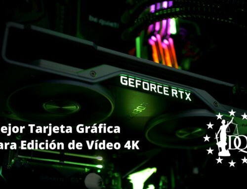 Mejor Tarjeta Gráfica para Edición de Vídeo 4K