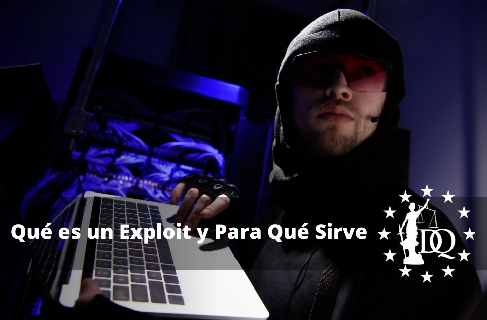 Qué es un Exploit y Para Qué Sirve