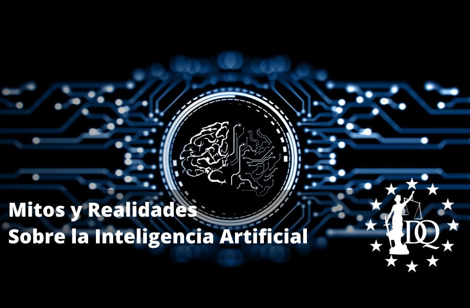 Mitos y Realidades Sobre la Inteligencia Artificial