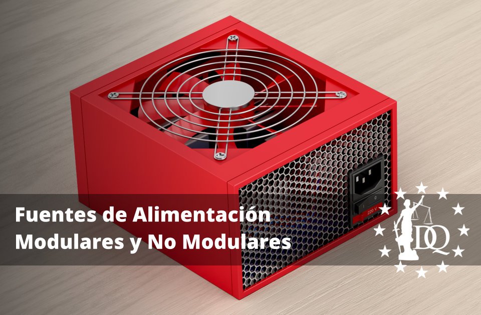 Fuentes de Alimentación Modulares y No Modulares Ventajas y Desventajas