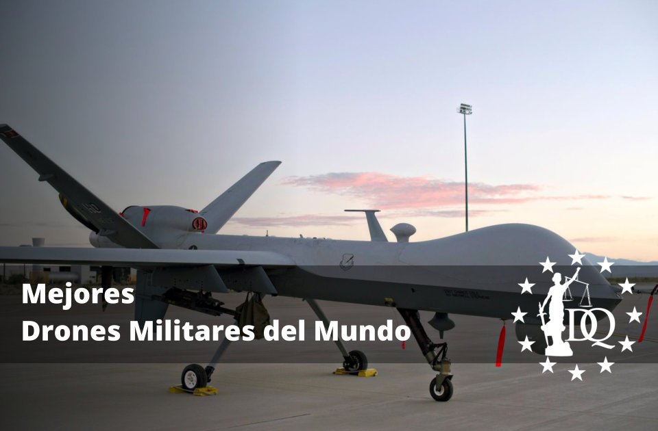 Mejores Drones Militares del Mundo