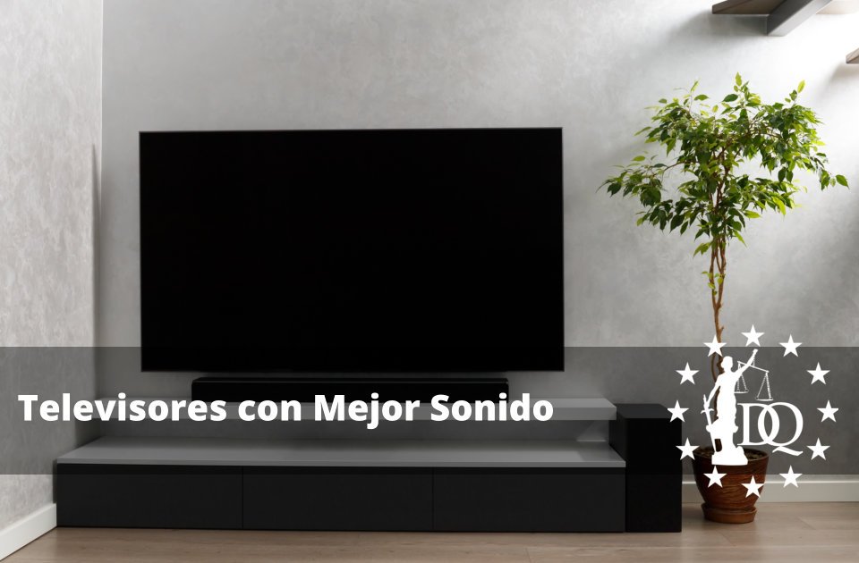 Televisores con Mejor Sonido y Dolby Atmos