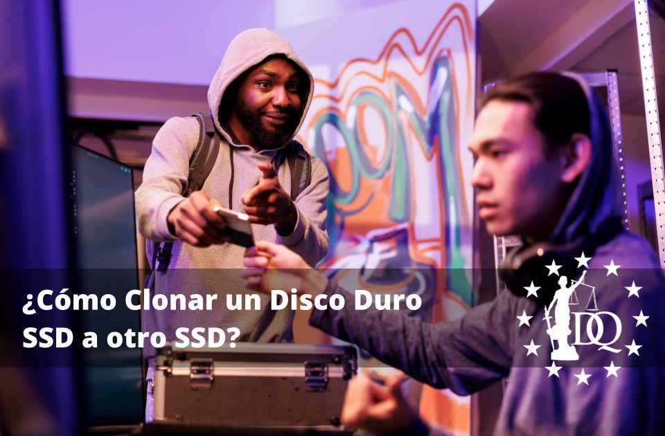 Cómo Clonar un Disco Duro SSD a otro SSD