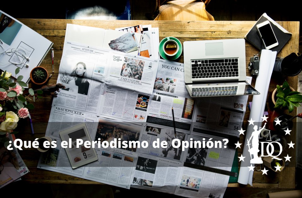 Qué es el Periodismo de Opinión