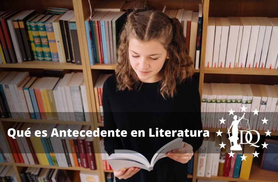 Qué es Antecedente en Literatura