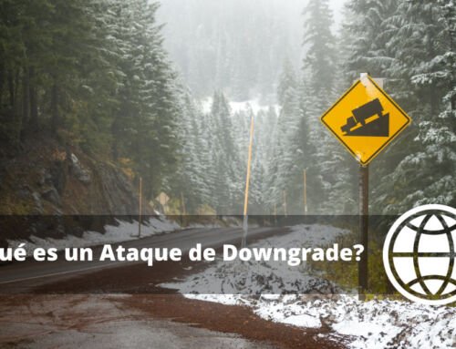 ¿Qué es un Ataque de Downgrade?