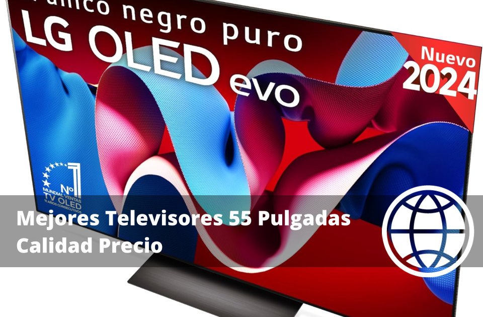 Mejores Televisores 55 Pulgadas Calidad Precio en Amazon España