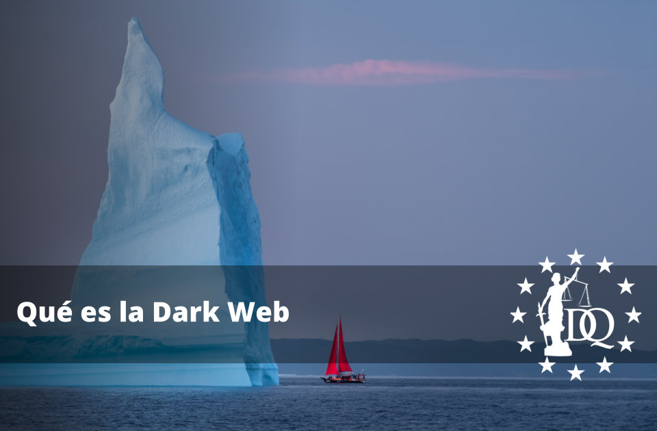 Qué es la Dark Web y Cómo Funciona