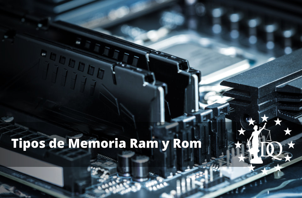 Tipos de Memoria Ram y Rom