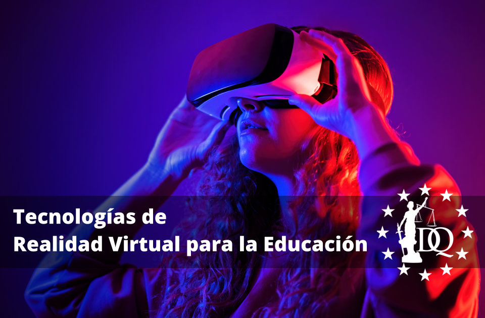 Tecnologías de Realidad Virtual para la Educación