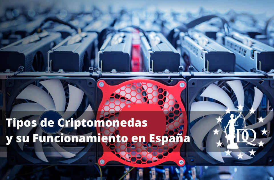 Tipos de Criptomonedas y su Funcionamiento en España