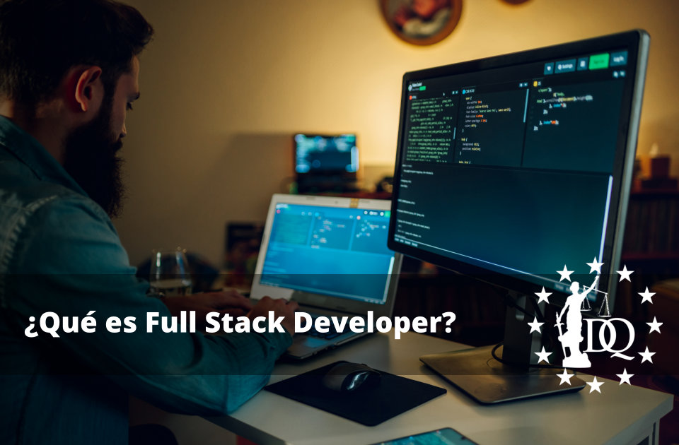 Qué es Full Stack Developer
